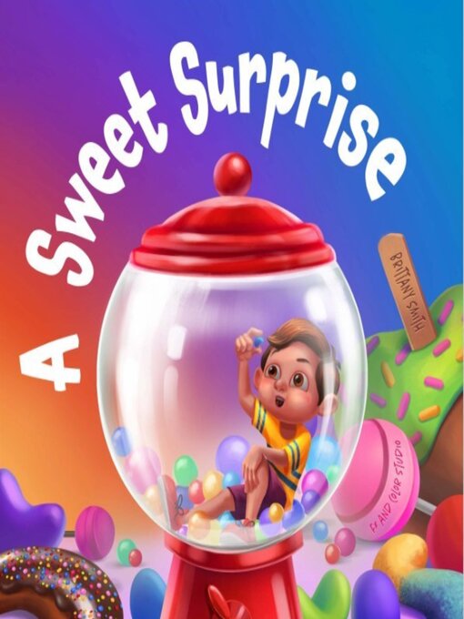 Title details for A Sweet Surprise by Brittany Smith - Available